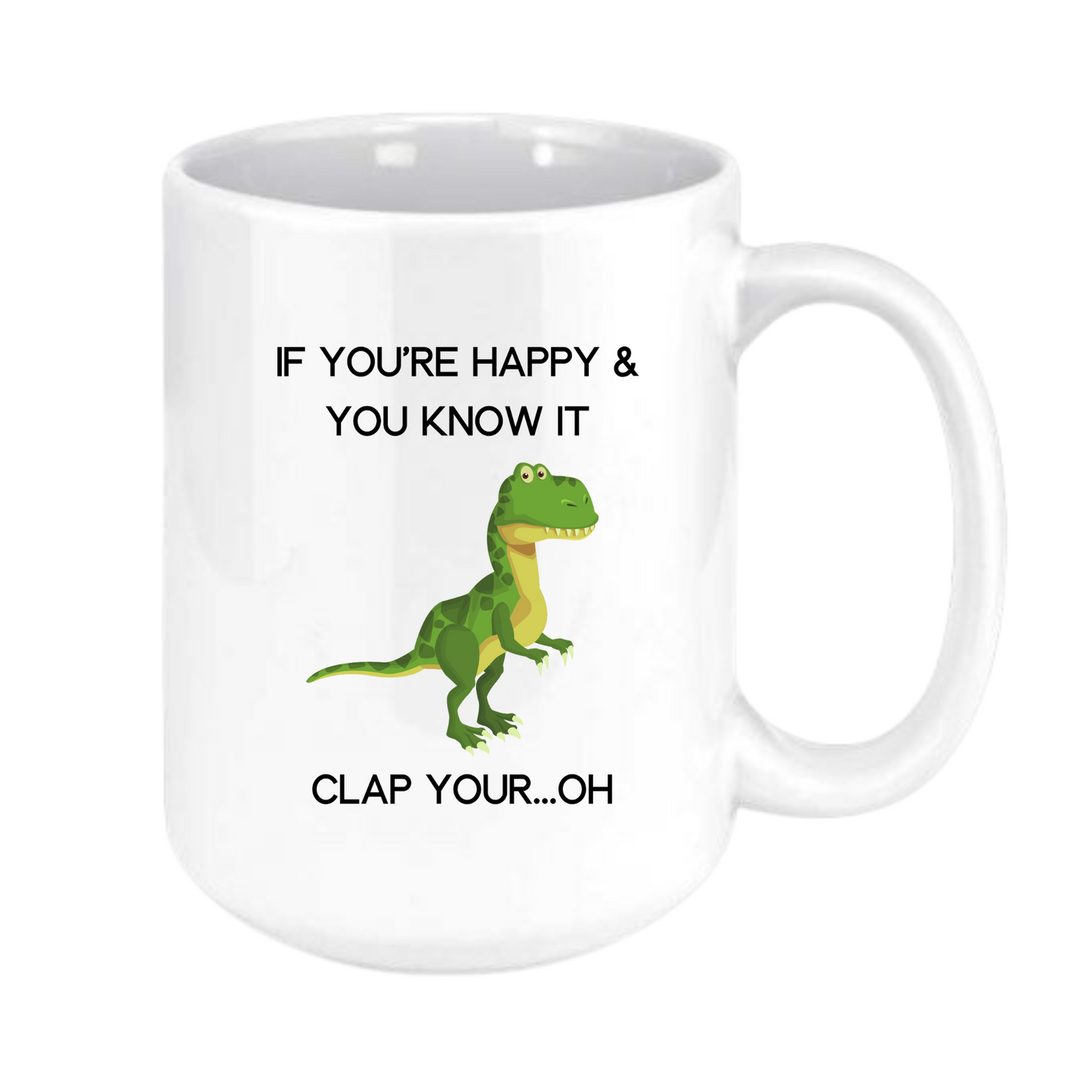 If You're Happy... mug
