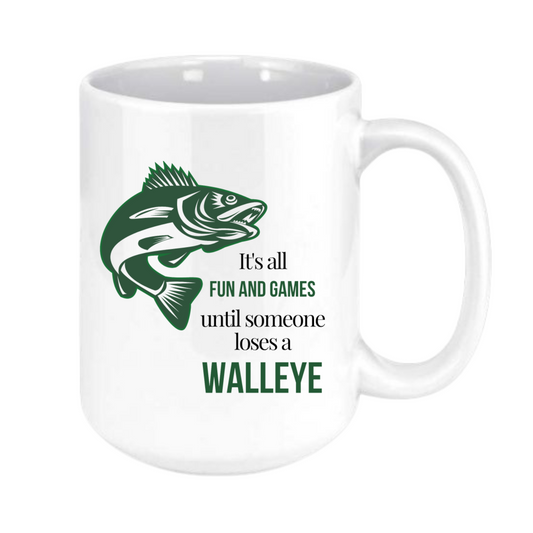 it's all fun and games till someone loses a walleye mug