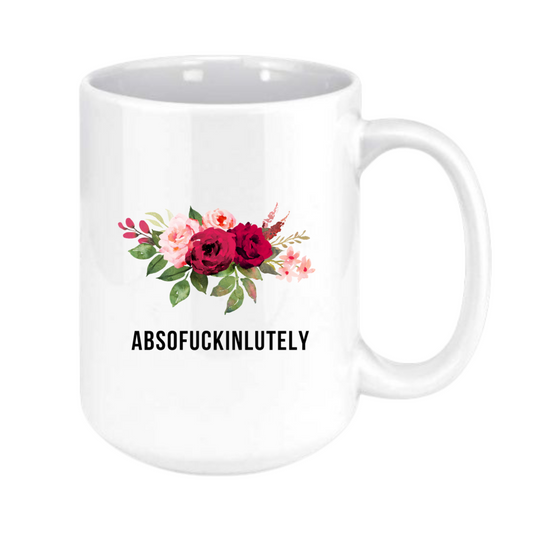 absof*ckinlutely mug