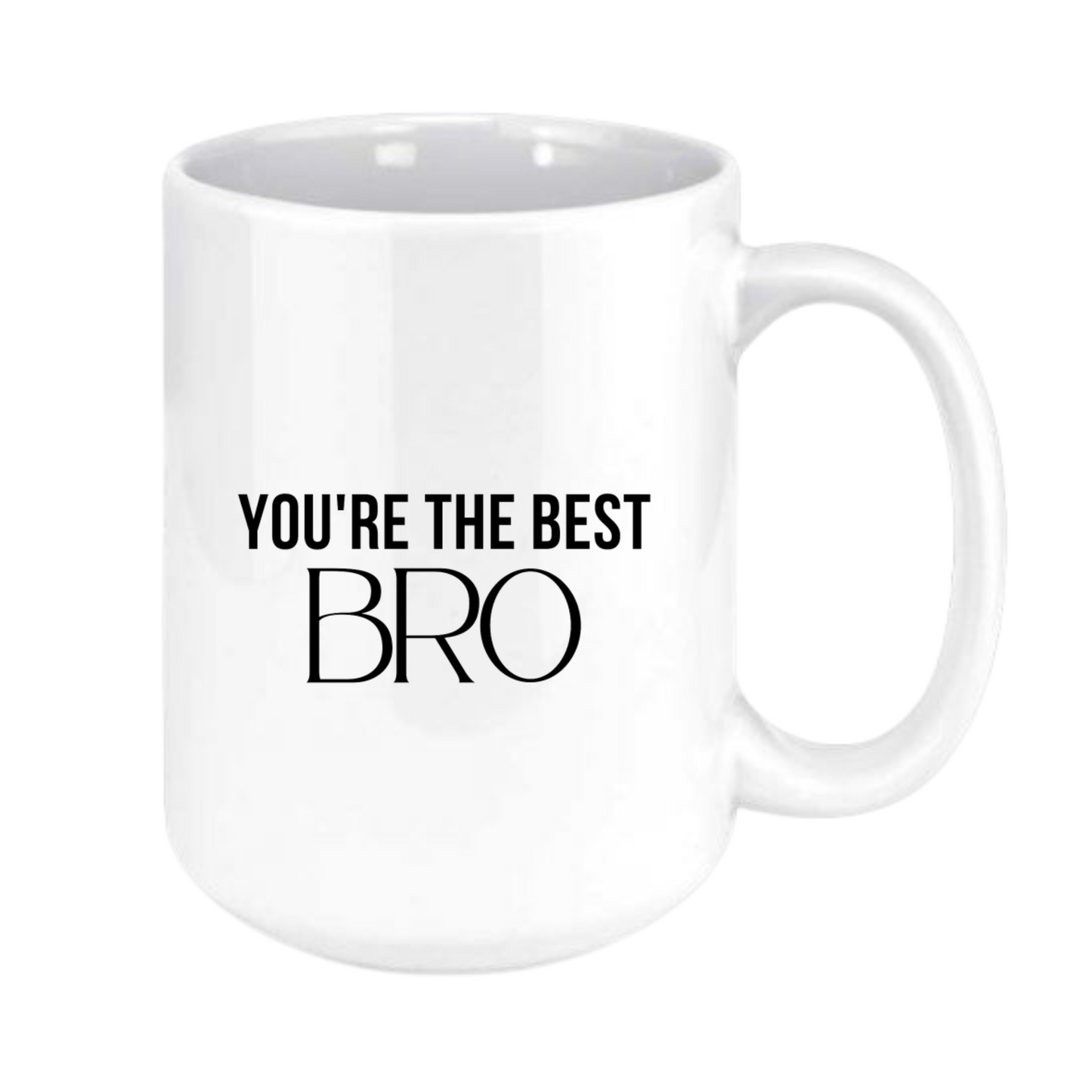 you’re the best bro mug