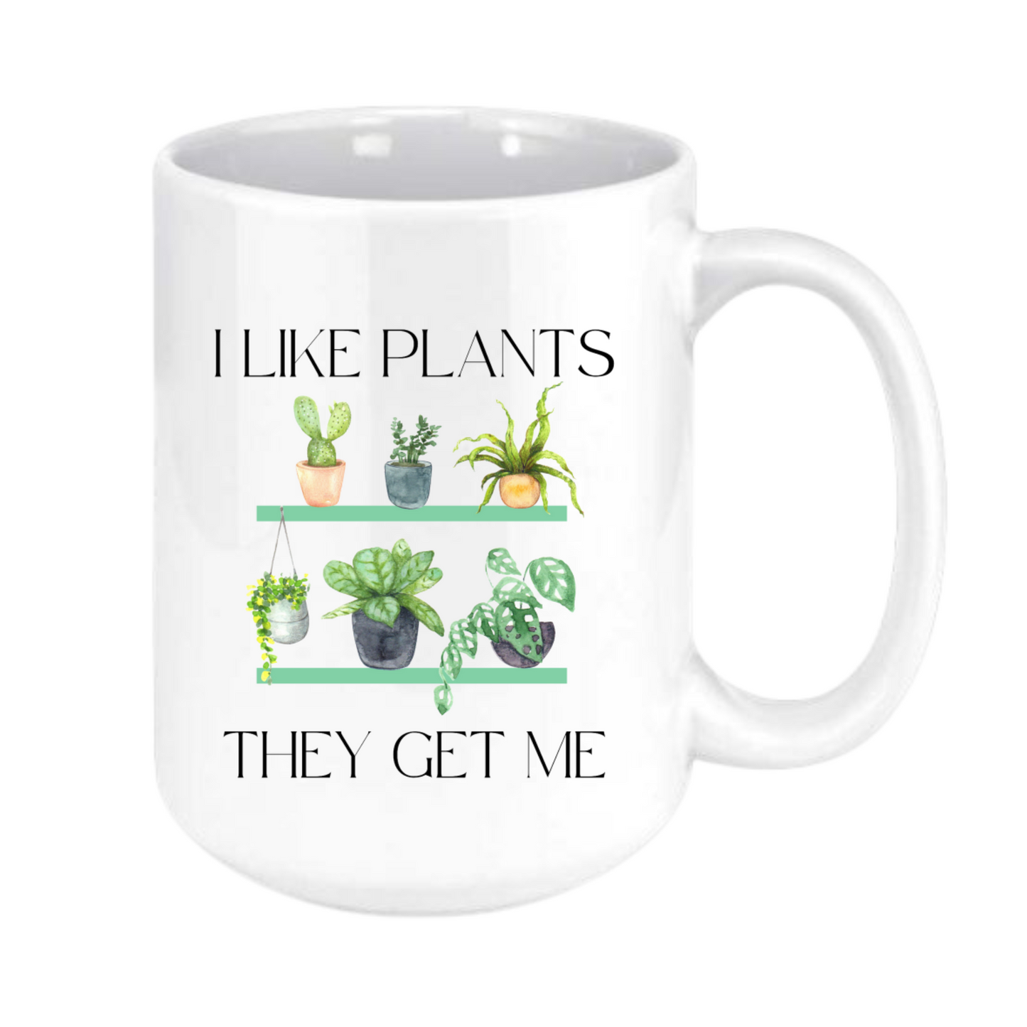 i like plants, they get me mug
